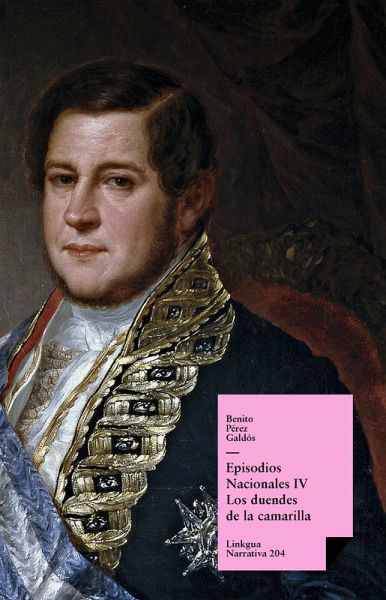 Episodios nacionales IV. Los duendes de la camarilla (eBook, ePUB)