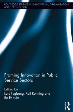 Framing Innovation in Public Service Sectors (eBook, PDF) - Rønning, Rolf; Enquist, Bo; Fuglsang, Lars