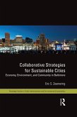 Collaborative Strategies for Sustainable Cities (eBook, PDF) Collaborative Strategies for Sustainable Cities (eBook, PDF)