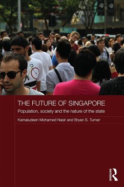 The Future of Singapore (eBook, PDF) - Nasir, Kamaludeen Mohamed; Turner, Bryan S.