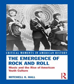 The Emergence of Rock and Roll (eBook, ePUB) - Hall, Mitchell K.