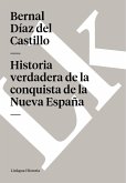 Historia verdadera de la conquista de la Nueva España (eBook, ePUB)