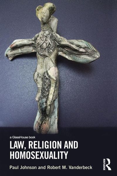 Law, Religion and Homosexuality (eBook, ePUB) Law, Religion and Homosexuality (eBook, ePUB)