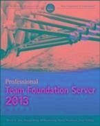 Professional Team Foundation Server 2013 (eBook, ePUB) - St. Jean, Steven; Brady, Damian; Blankenship, Ed; Woodward, Martin; Holliday, Grant