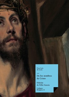 De los nombres de Cristo (eBook, ePUB) - de León, Fray Luis; García, Félix