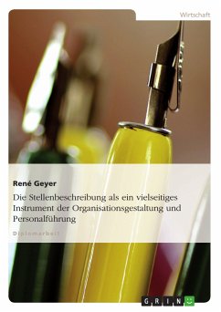 Die Stellenbeschreibung als ein vielseitiges Instrument der Organisationsgestaltung und Personalführung (eBook, ePUB) - Geyer, René