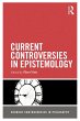 Current Controversies in Epistemology... - Bild 1