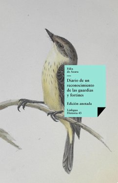 Diario de un reconocimiento de las guardias y fortines (eBook, ePUB) - De Azara, Félix; De Angelis, Pedro