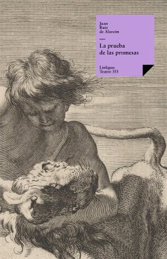 La prueba de las promesas (eBook, ePUB) - Ruiz de Alarcón, Juan