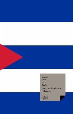 Todas las Constituciones Cubanas (eBook, ePUB) - Autores, Varios