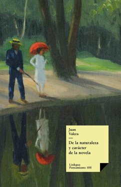 De la naturaleza y carácter de la novela (eBook, ePUB) - Valera, Juan