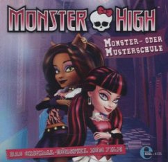 Monster High - Monster- oder Musterschule, 1 Audio-CD