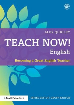 Teach Now! English (eBook, ePUB) - Quigley, Alex