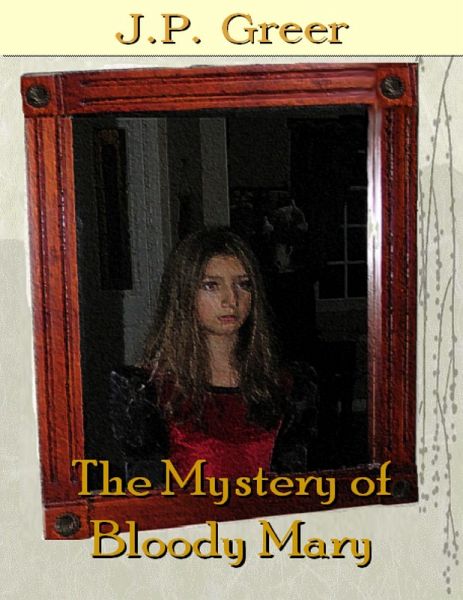 The Mystery of Bloody Mary (eBook, ePUB) The Mystery of Bloody Mary (eBook, ePUB)