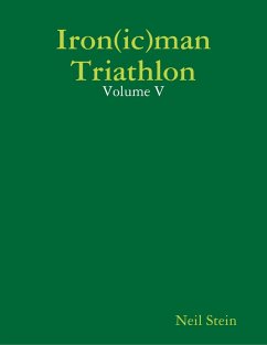 Iron(ic)man Triathlon: Volume V (eBook, ePUB) - Stein, Neil