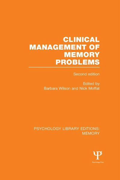 Clinical Management of Memory Problems (2nd Edn) (PLE: Memory) (eBook, PDF) Clinical Management of Memory Problems (2nd Edn) (PLE: Memory) (eBook, PDF)