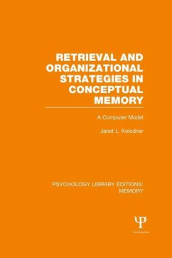 Retrieval and Organizational Strategies in Conceptual Memory (PLE: Memory) (eBook, ePUB) - Kolodner, Janet