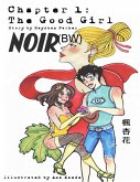 Noir Chapter 1: The Good Girl (BW) (eBook, ePUB)