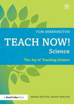 Teach Now! Science (eBook, ePUB) - Sherrington, Tom