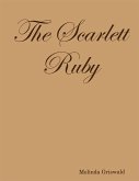 The Scarlett Ruby (eBook, ePUB) The Scarlett Ruby (eBook, ePUB)