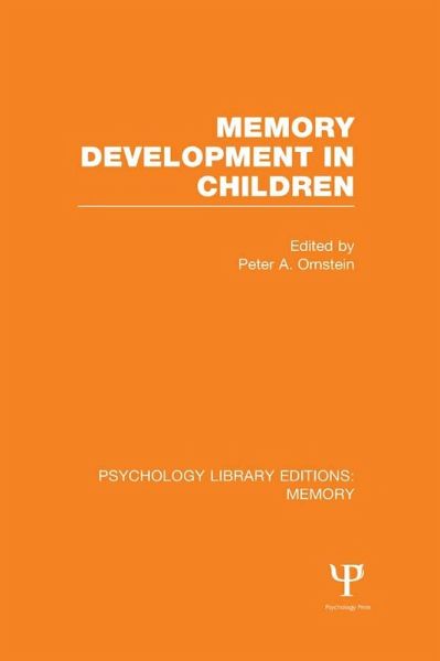 Memory Development in Children (PLE: Memory) (eBook, ePUB) Memory Development in Children (PLE: Memory) (eBook, ePUB)
