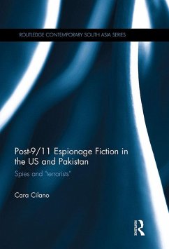 Post-9/11 Espionage Fiction in the US and Pakistan (eBook, ePUB) - Cilano, Cara