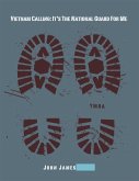 Vietnam Calling: It's the National Guard for Me (eBook, ePUB)