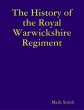 The History of the Royal Warwickshire... - Bild 1