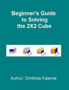 Beginner's Guide to Solving the 2X2 Cube (eBook, ePUB) - Kalemis, Dimitrios