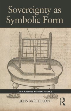 Sovereignty as Symbolic Form (eBook, ePUB) - Bartelson, Jens