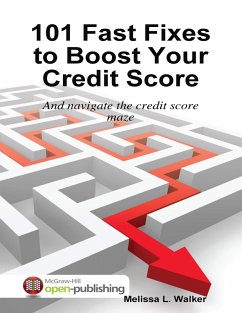 101 Fast Fixes to Boost Your Credit Score: And Navigate the Credit Score Maze (eBook, ePUB) - Walker, Melissa L.