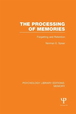 The Processing of Memories (PLE: Memory) (eBook, ePUB) - Spear, Norman E.