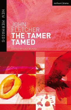 The Tamer Tamed (eBook, PDF) - Fletcher, John