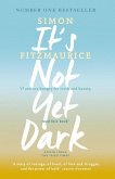 It's Not Yet Dark (eBook, ePUB)