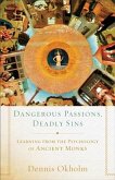 Dangerous Passions, Deadly Sins (eBook, ePUB)