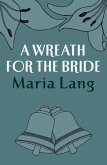 A Wreath for the Bride (eBook, ePUB)
