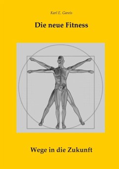 Die neue Fitness (eBook, ePUB) - Gareis, Karl E.