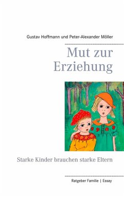 Mut zur Erziehung (eBook, ePUB) - Hoffmann, Gustav; Möller, Peter-Alexander