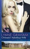 Christakis's Rebellious Wife (eBook, ePUB)