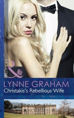 Christakis's Rebellious Wife (eBook, ePUB) - Graham, Lynne