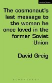 The Cosmonaut's Last Message to the Woman He Once Loved in the Former Soviet Union (eBook, PDF)