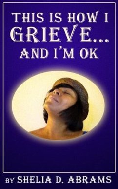 Cover This is How I Grieve ... and I'm OK (eBook, ePUB)