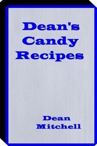 Deans Candy Recipes (eBook, ePUB) Deans Candy Recipes (eBook, ePUB)