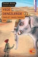 Yedi Denizlerde 2 - Iskelet Sahilindeki Sir - Arya, Delal