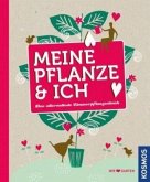 Meine Pflanze und ich Meine Pflanze und ich