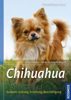 Chihuahua - Schmidt-Röger, Heike;Holler, Birgit