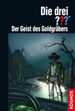 Der Geist des Goldgräbers / Die drei Fragezeichen Bd.176 - Marx, André