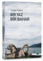 Bir Yaz Bir Bahar - Fisekci, Turgay