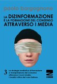 Borgognone, P: Disinformazione e la formazione del consenso Borgognone, P: Disinformazione e la formazione del consenso