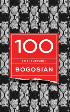 100 (monologues) (eBook, ePUB) - Bogosian, Eric